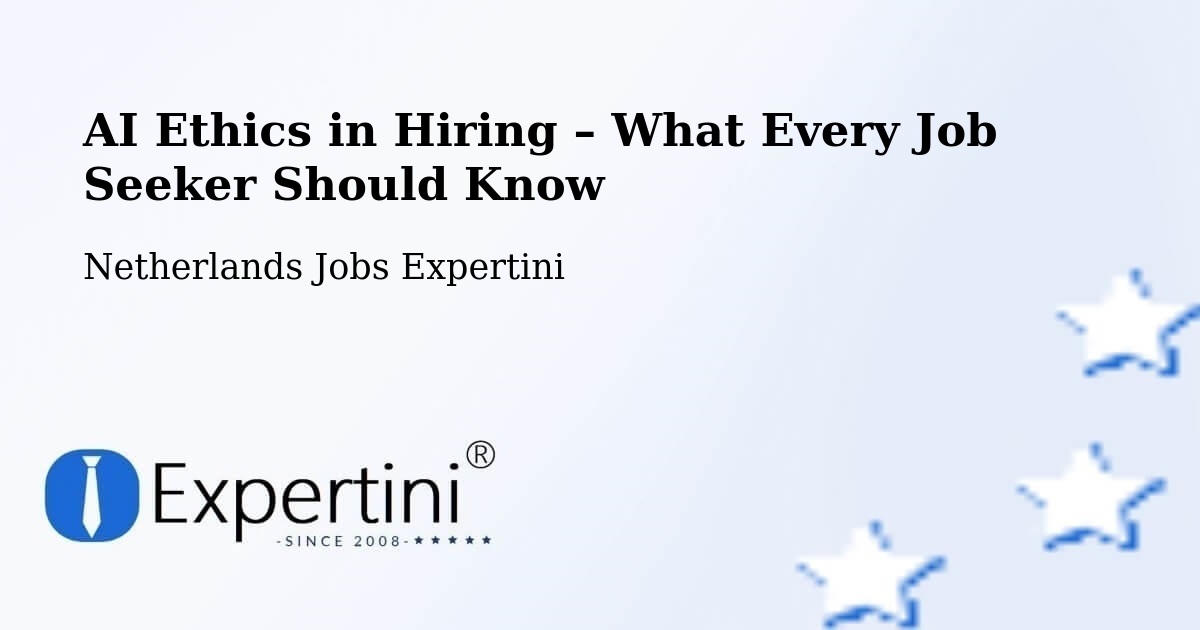 AI Ethics in Recruitment & Hiring – Workum - Workum, Netherlands Jobs Expertini