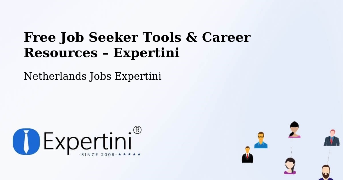 Free Job Seeker Tools & Career Resources – Workum - Workum, Netherlands Jobs Expertini